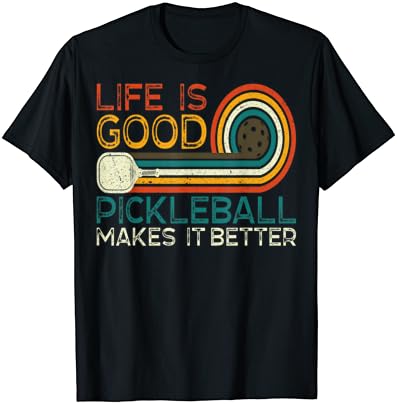 Тениска Весела животът е хубав, Пиклболл го Прави по-добре
